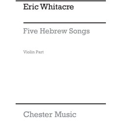Eric Whitacre: Five Hebrew Love Songs (Violin Part)