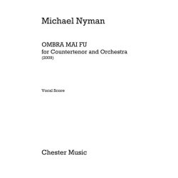 Michael Nyman &ndash; Ombra Mai Fu (For Countertenor And Orchestra) Vocal Score