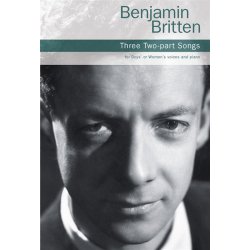 Benjamin Britten: Three Two-Part Songs