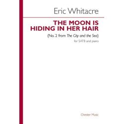 Eric Whitacre: The Moon Is Hiding In Her Hair (No.2 from The City and the Sea)