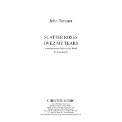 John Tavener: Scatter Roses Over My Tears - Score