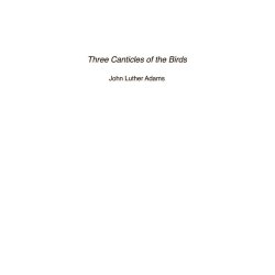 John Luther Adams: Three Canticles Of The Birds (Player Score)