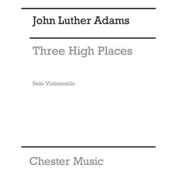 John Luther Adams: Three High Places &ndash; For Solo Cello