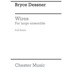 Bryce Dessner: Wires (Full Score)