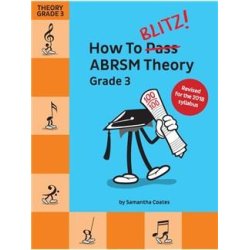 How To Blitz! ABRSM Theory Grade 3 (2018 Revised Edition)
