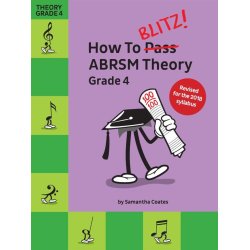 How To Blitz! ABRSM Theory Grade 4 (2018 Revised Edition)