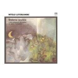 Witold Lutoslawski: Srebrna Szybka (The Silver Windowpane)