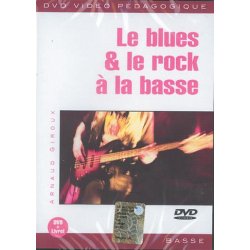 Le Blues & le Rock &agrave; la Basse
