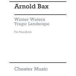 Bax  Winter Waters: Tragic Landscape For Piano