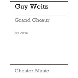 Guy Weitz: Grand Choeur For Organ
