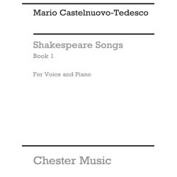 Mario Castelnuovo-Tedesco: Shakespeare Songs Book 1