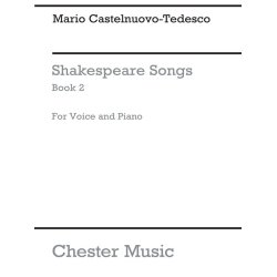 Mario Castelnuovo-Tedesco: Shakespeare Songs Book 2
