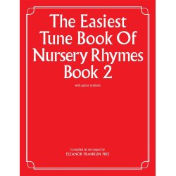 The Easiest Tune Book Of Nursery Rhymes Book 2