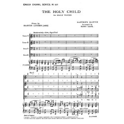 Easthope Martin: The Holy Child (TTBB/Piano)