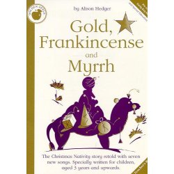 Alison Hedger: Gold, Frankincense And Myrrh (Teacher's Book)