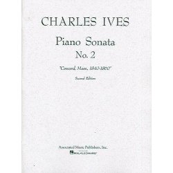 Charles Ives: Piano Sonata No.2 'Concord, Mass., 1840-1860' (2nd Edition)