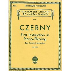 Carl Czerny: First Instruction In Piano Playing (One Hundred Recreations)