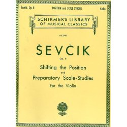 Otakar Sevcik: Shifting The Position And Preparatory Scale-Studies Op.8