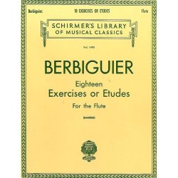 Benoit Tranquille Berbiguier: 18 Exercises Or Etudes For Flute