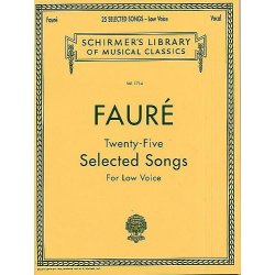 Gabriel Faure: Twenty-five Selected Songs (Low Voice)