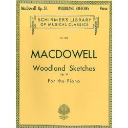 Edward MacDowell: Woodland Sketches Op. 51