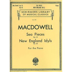 Edward MacDowell: Sea Pieces Op.55/New England Idylls Op.62