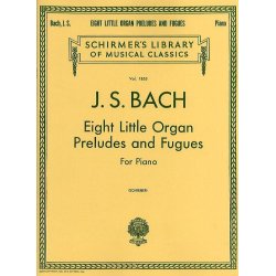 J.S. Bach: Eight Little Organ Preludes And Fugues For Piano
