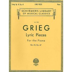 Edvard Grieg: Lyric Pieces For The Piano Op.43 And 47