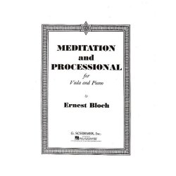 Ernest Bloch: Meditation And Processional