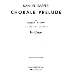 Samuel Barber: Chorale Prelude On Silent Night From Die Natali Op.37 (Organ)