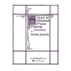 Rafael Joseffy: School Of Advanced Piano Playing (Exercises)