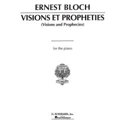 Ernest Bloch: Visions Et Prophecies