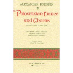 Alexander Borodin: Polovetzian Dance And Chorus (Prince Igor)