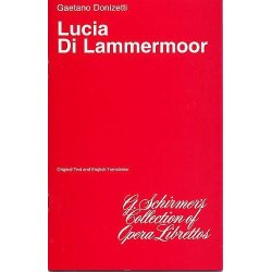 Gaetono Donizetti: Lucia Di Lammermoor (Libretto)