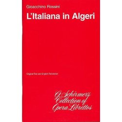 Gioacchino Rossini: L'Italiana In Algeri (The Italian Girl in Algiers) (Libretto)