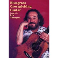 Eric Thompson: Bluegrass Crosspicking Guitar