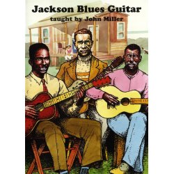 John Miller: Jackson Blues Guitar DVD