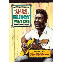 Tom Feldmann: The Slide Guitar Of Muddy Waters