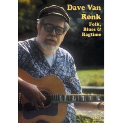 Dave Van Ronk: Folk, Blues And Ragtime