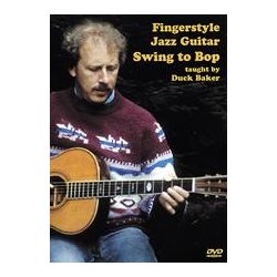 Duck Baker: Fingerstyle Jazz Guitar Swing To Bop