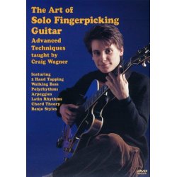 Craig Wagner: The Art of Solo Fingerpicking Guitar