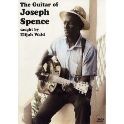 Elijah Wald: The Guitar Of Joseph Spence