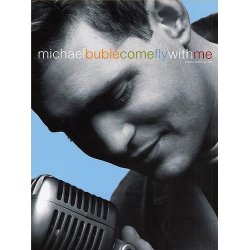 Michael Buble: Come Fly With Me