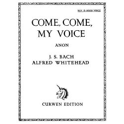 Whitehead, A Come, Come My Voice High Voice(D)/Piano