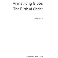 Armstrong Gibbs The Birth Of Christ Stbass Voice/Satb/Piano