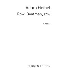 Adam Geibel: Row, Boatman, Row (TTBB)