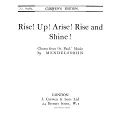 Mendelssohn Rise! Up! Arise! Rise And Shine! Satb Tonic Solfa