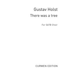 Gustav Holst: There Was A Tree