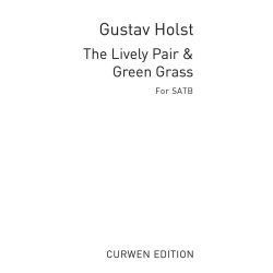 Holst: The Lively Pair And Green Grass SATB