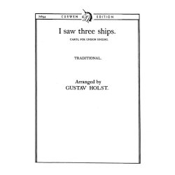 Holst, G I Saw Three Ships Unison